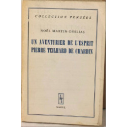 Un aventurier de l'esprit Pierre Teilhard de Chardin