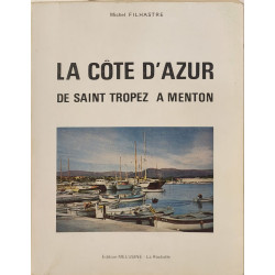 La Côte d'Azur de Saint Tropez à Menton