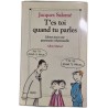 T'Es Toi Quand Tu Parles - Jalons pour une Grammaire Relationnelle