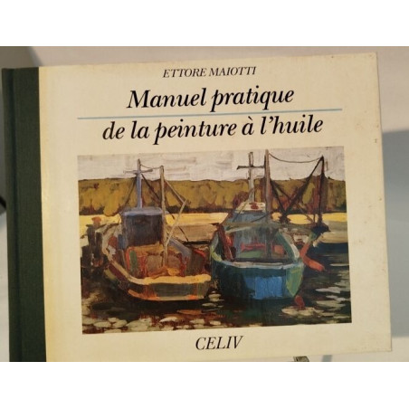 Manuel pratique de la peinture à l'huile