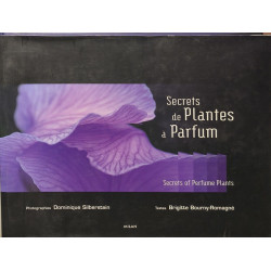 Secrets de plantes à parfum : Secrets of perfume plants: Edition...