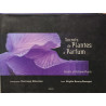 Secrets de plantes à parfum : Secrets of perfume plants: Edition...