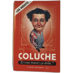 Coluche Et vous trouvez ca drôle