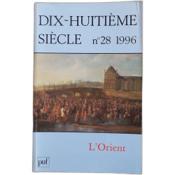 Dix-huitième siècle numéro 28 : l'Orient