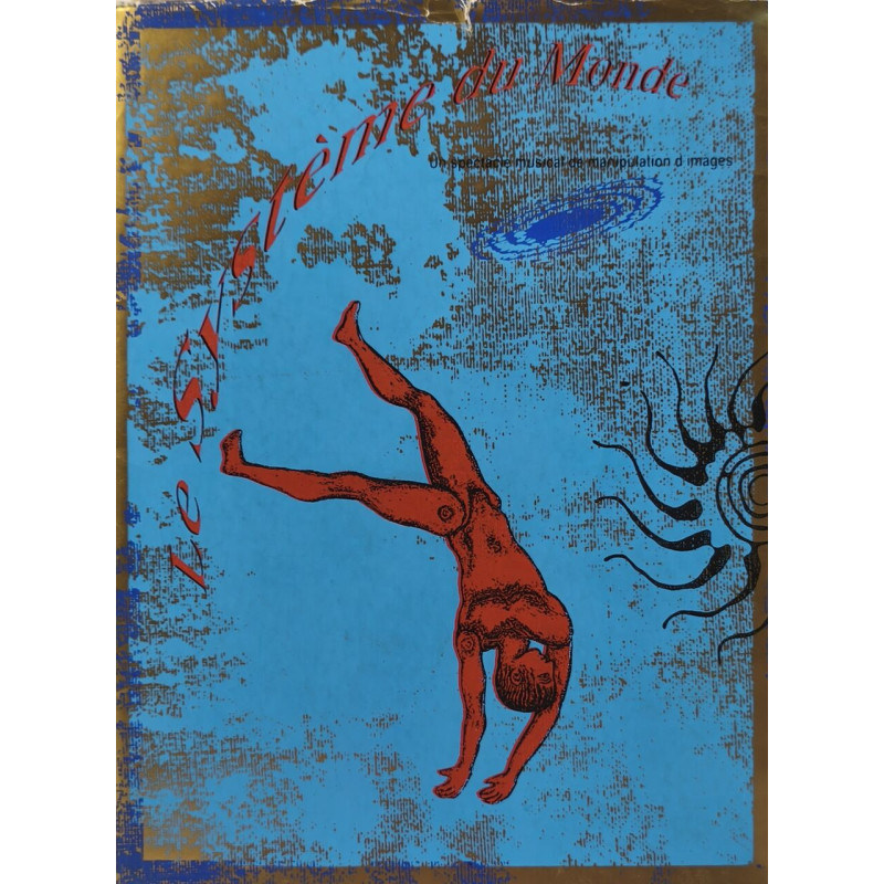 Le systeme du monde / spectacle musical de manipulations d'objets...