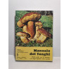 Manuale dei funghi - facile guida con 50 fotocolor e le leggi...
