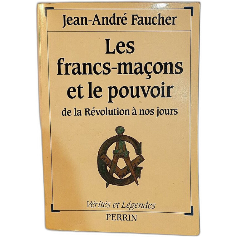 Les francs-macons et le pouvoir de la révolution à nos jours
