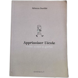 Apprivoiser l'école/ l'echec scolaire en question