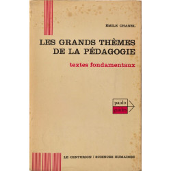 Les grands thèmes de la pédagogie textes fondamentaux