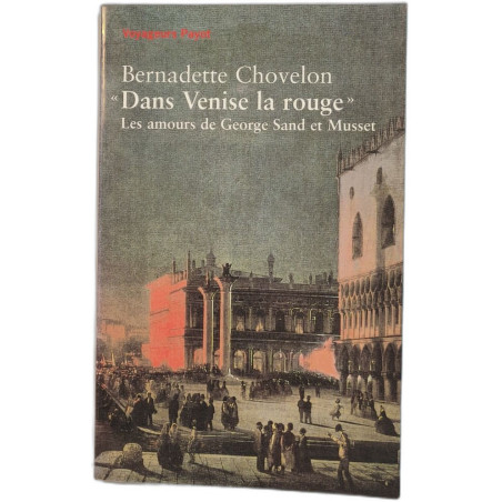 Dans Venise la Rouge les amours de George Sand et Musset