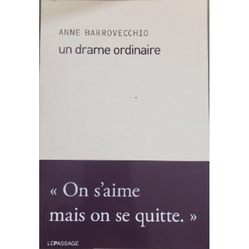 Un drame ordinaire " On s'aime mais on se quitte"