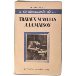 Travaux manuels à la maison