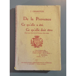 De la Provence - Ce qu'elle a été Ce qu'elle doit être (Avec une...