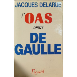 L'O.A.S. contre de Gaulle