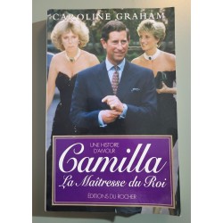 Une histoire d'amour Camilla la maitresse du Roi