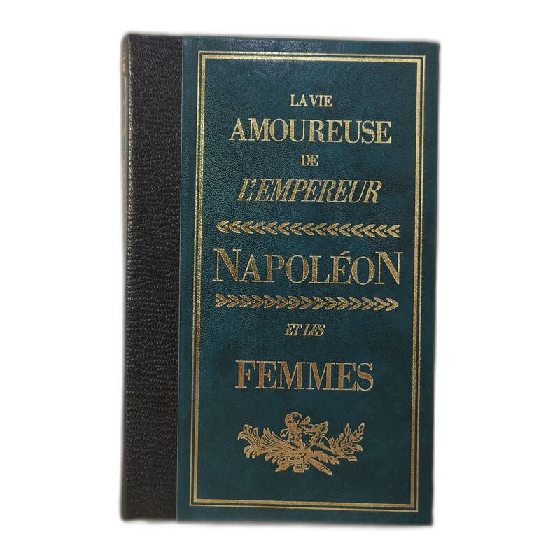 La vie amoureuse de l'empereur Napoléon et les femmes