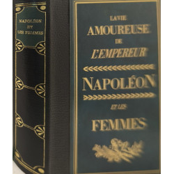 La vie amoureuse de l'empereur Napoléon et les femmes
