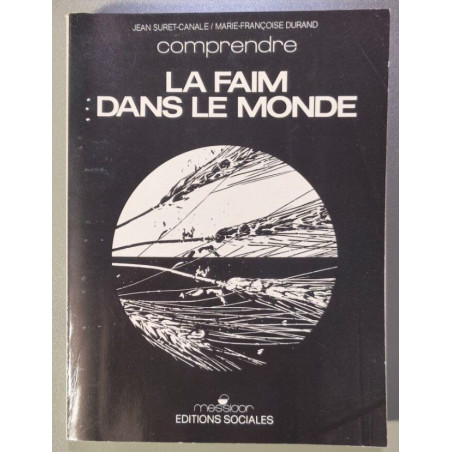 Comprendre La faim dans le monde