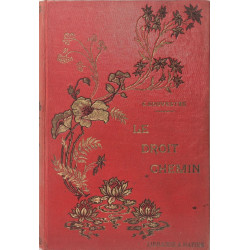 Le Droit Chemin ou confessions d'un ouvrier - illustrée de 24...