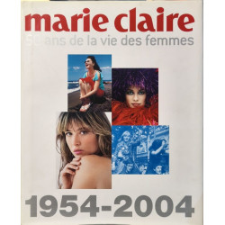 Marie-Claire 50 Ans de la vie des femmes 1954-2004