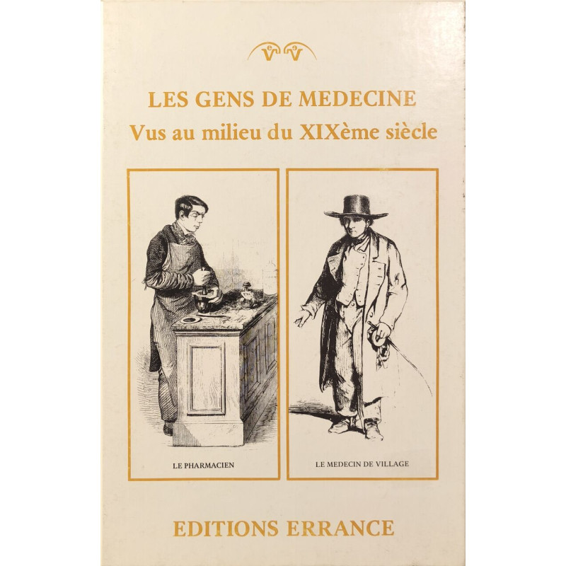 LES GENS DE MEDECINE vus au milieu du XIXeme siècle