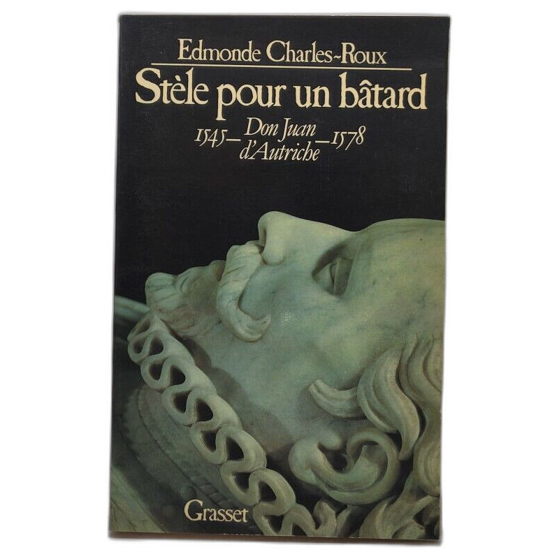 Stèle pour un bâtard Don Juan d'Autriche 1545-1578