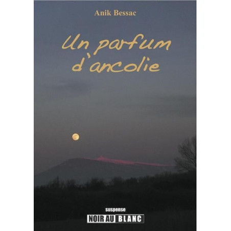 Un parfum d'ancolie