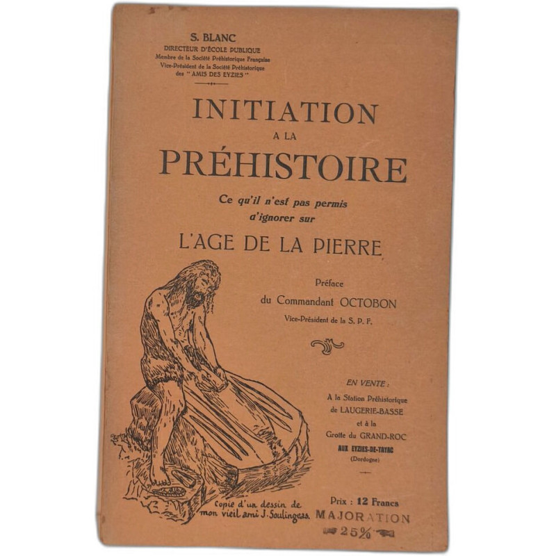Initiation à la préhistoire ce qu'il n'est pas permis d'ignorer...