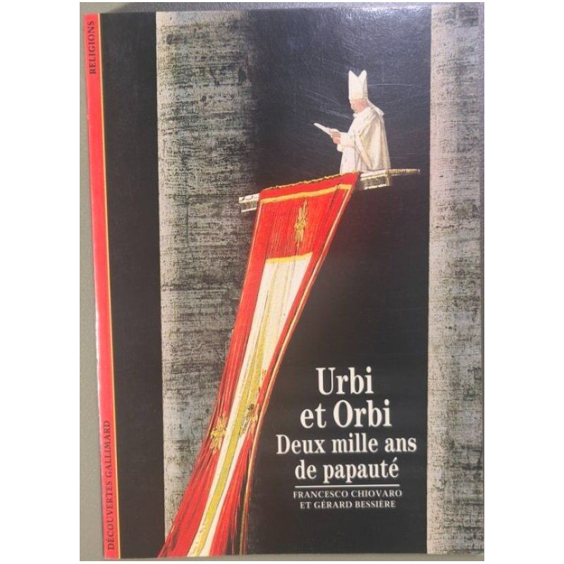 Urbi et Orbi : Deux mille ans de papauté