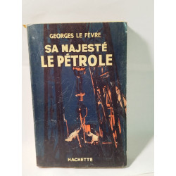 Sa Majesté le Pétrole