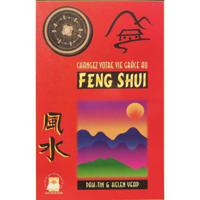 Changez votre vie grâce au Feng-shui