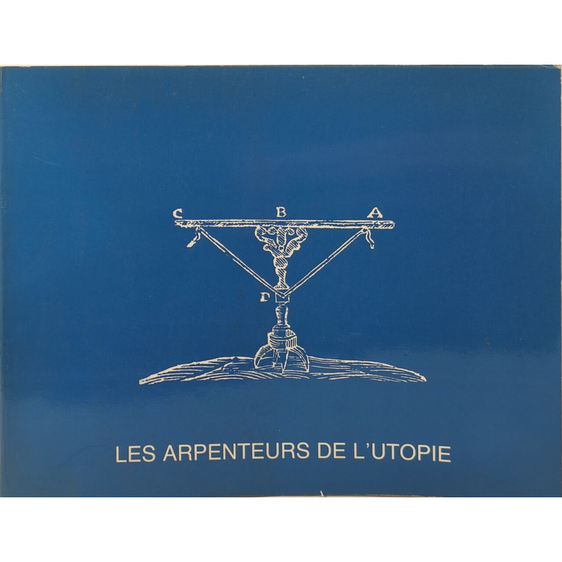 Les arpenteurs de l'utopie