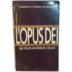 L'Opus Dei enquête sur une Eglise au coeur de l'Eglise