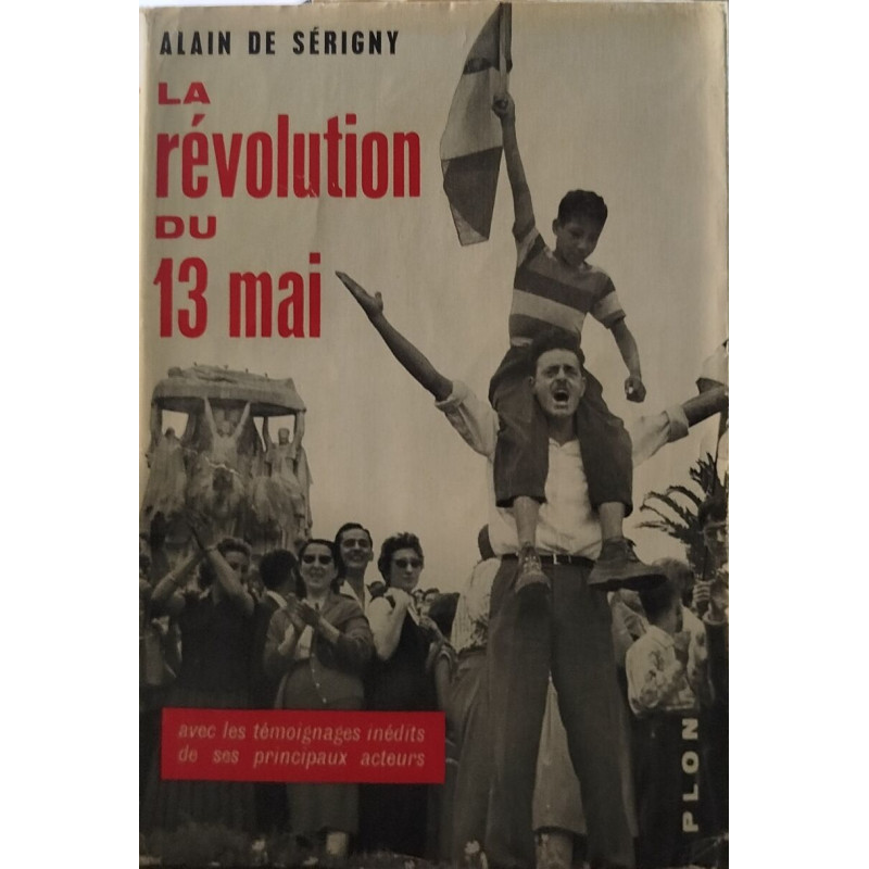 La révolution du 13 mai / nombreuses photos hors texte
