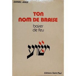 Ton nom de braise : baiser de feu vers une confession ecclesiale...