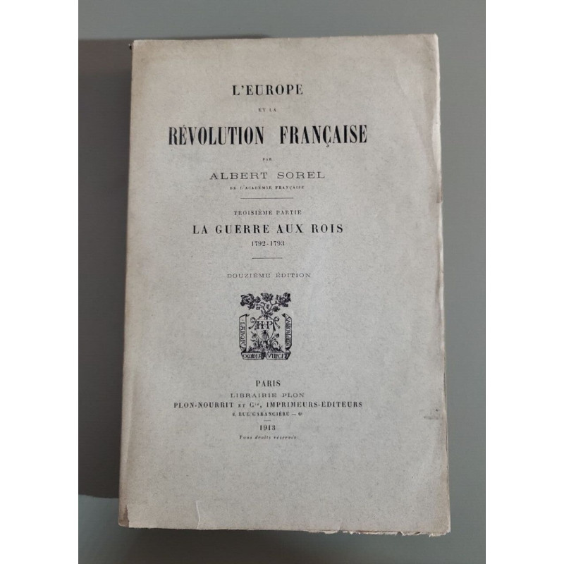 L'Europe et la Revolution Française 3ème partie La guerre aux rois...