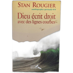Autobiographie spirituelle. Tome 2 Dieu écrit droit avec des...