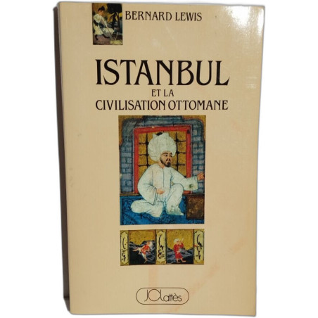 Istanbul et la civilisation ottomane