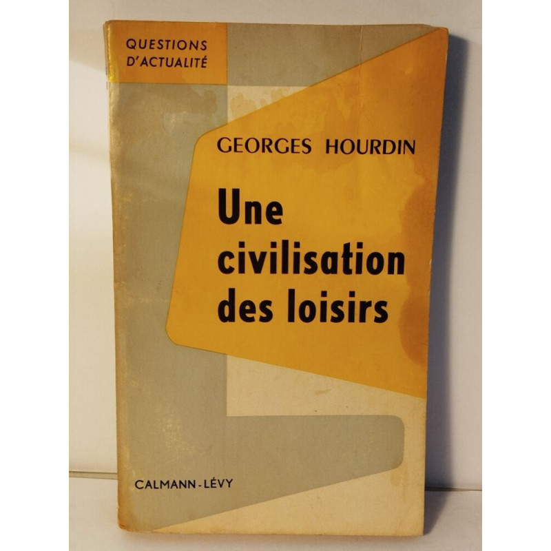 Une civilisation des loisirs