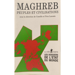 Maghreb. Peuples et civilisation