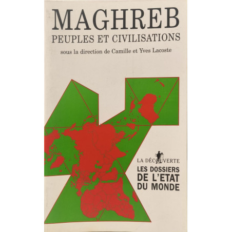 Maghreb. Peuples et civilisation