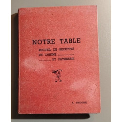 Notre Table Recueil de Recettes de Cuisine et de Patisserie