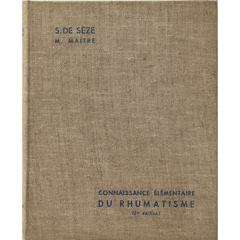 Connaissance élémentaire du rhumatisme 2ème édition avec 311 figures
