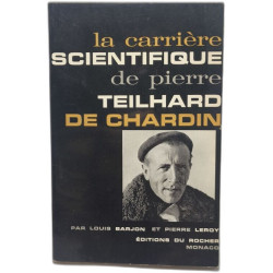 La carrière scientifique de Pierre Teilhard de Chardin