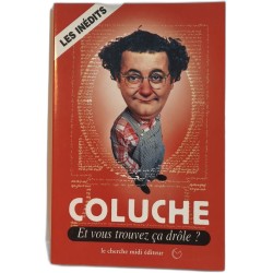 Coluche Et vous trouvez ca drôle