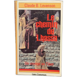 Le chemin de Lhassa : Voyages au Tibet
