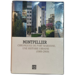 Montpellier : chroniques de Port Marianne une histoire urbaine...