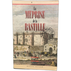 La meprise de la Bastille - vérité et mensonges