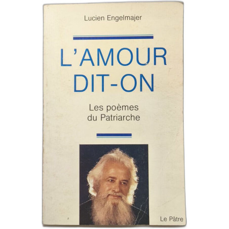 L'amour dit-on - Les poèmes du patriarche