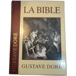 La Bible - Illustrations de Gutave Doré avec des extraits du...